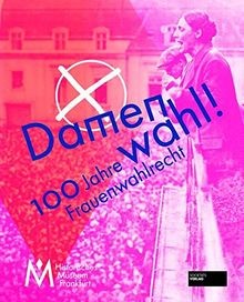 Damenwahl 100 jahre - damenwahl!:,