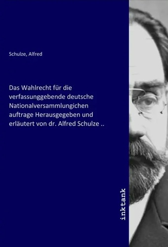Alfred schulze das - schulze, wahlrecht