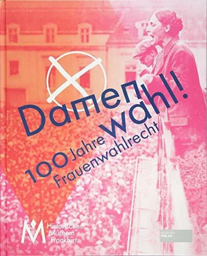 Damenwahl 100 jahre - damenwahl!:,