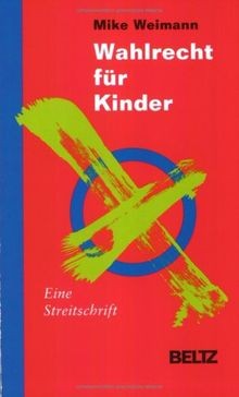 Wahlrecht für kinder eine - kinder.,