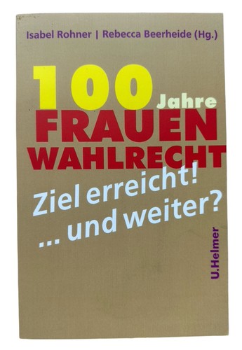 100 jahre frauenwahlrecht - frauenwahlrecht, ziel